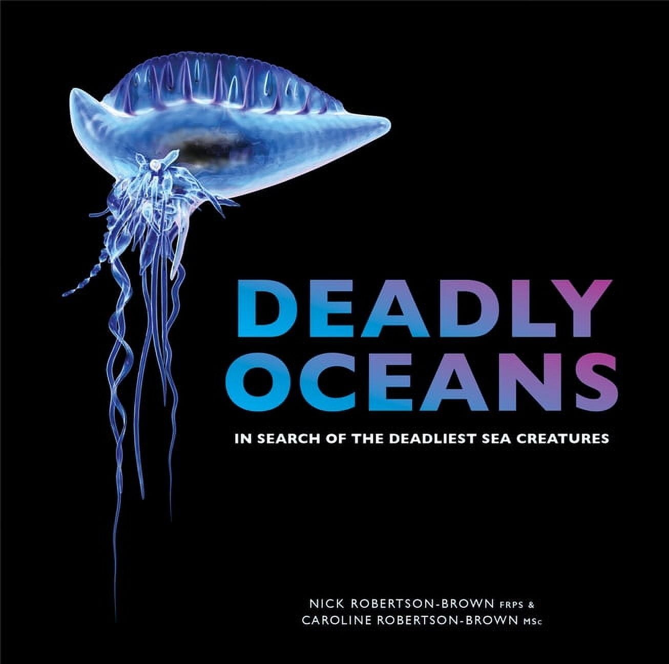 Deadly Oceans : In Search of the Deadliest Sea Creatures (Paperback ...