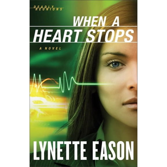 Deadly Reunions: When a Heart Stops (Hardcover)