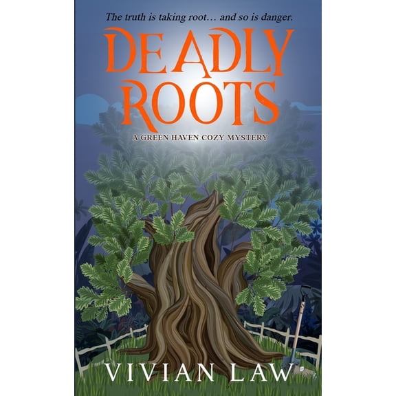 A Green Haven Cozy Mystery Deadly Roots: A Green Haven Cozy Mystery, Book 4, (Paperback)
