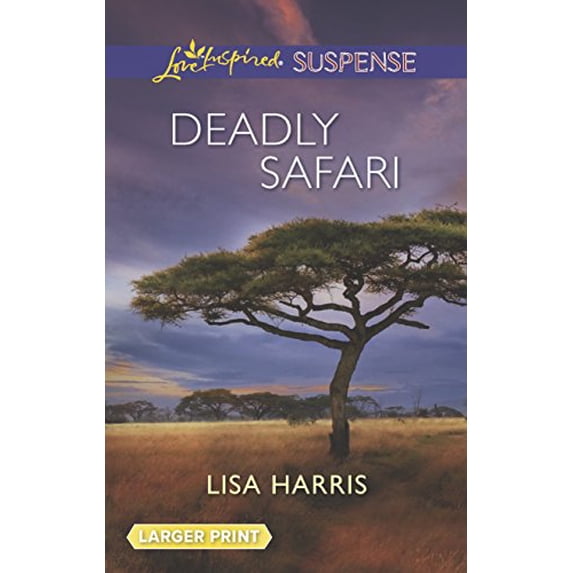 Pre-Owned Deadly Safari (Love Inspired LP Suspense), 9780373676002, 037367600X, Paperback, Original edition