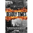 thumbnail image 1 of Deadly Times: The 1910 Bombing of the Los Angeles Times and America's Forgotten Decade of Terror, (Paperback), 1 of 1
