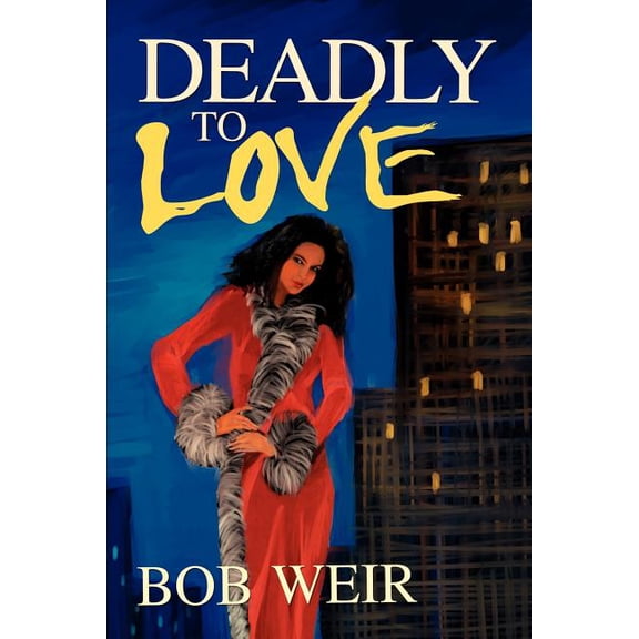 Deadly To Love, (Paperback)