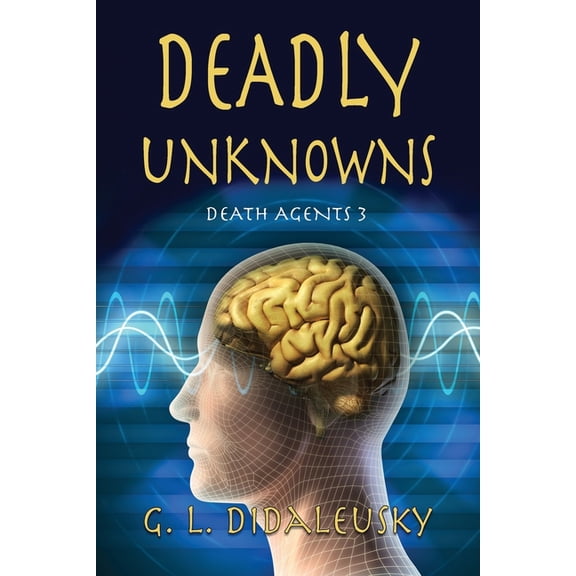 Deadly Unknowns (Paperback)
