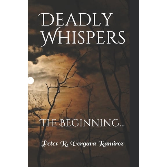 Deadly Whispers: The Beginning..., (Paperback)