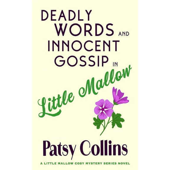 Deadly Words and Innocent Gossip in Little Mallow, (Paperback)
