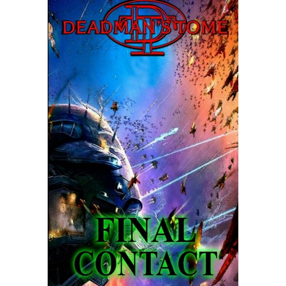 Deadman's Tome Final Contact, (Paperback)