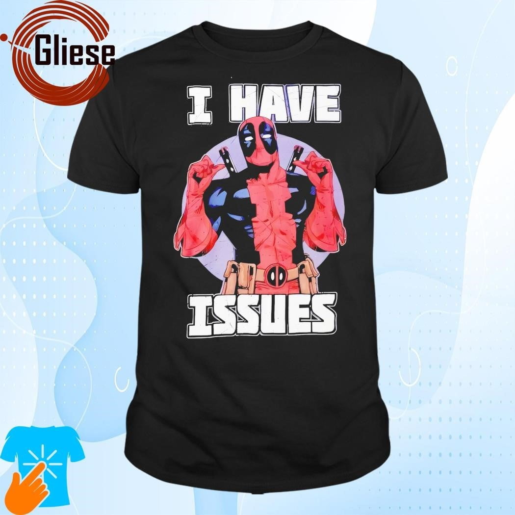 Deadpool And Wolverine Yes I Have Issues Tshirt