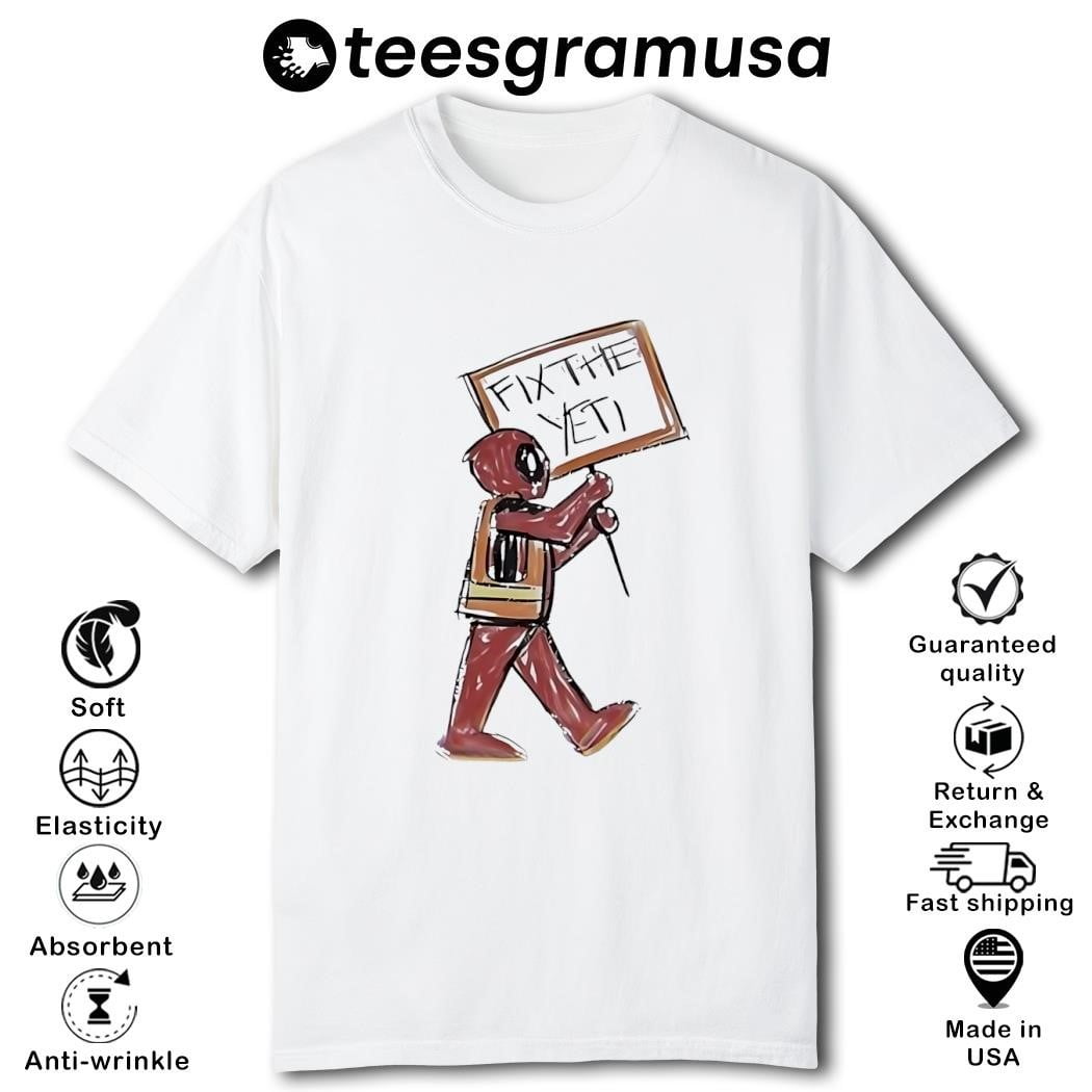 Deadpool Fix The Yeti Shirt