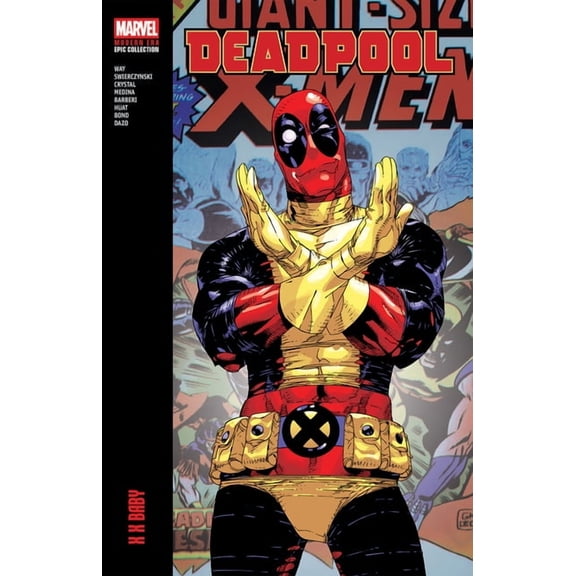 Deadpool Modern Era Epic Collection: X X Baby, (Paperback)