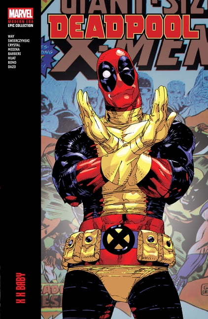 Deadpool Modern Era Epic Collection: X X Baby, (Paperback)