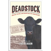 Deadstock Medicine, Mystery, and Redemption in the American West, Paperback