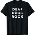 thumbnail image 1 of Deaf Dogs Rock I Love My Deaf Dog T-Shirt, 1 of 3