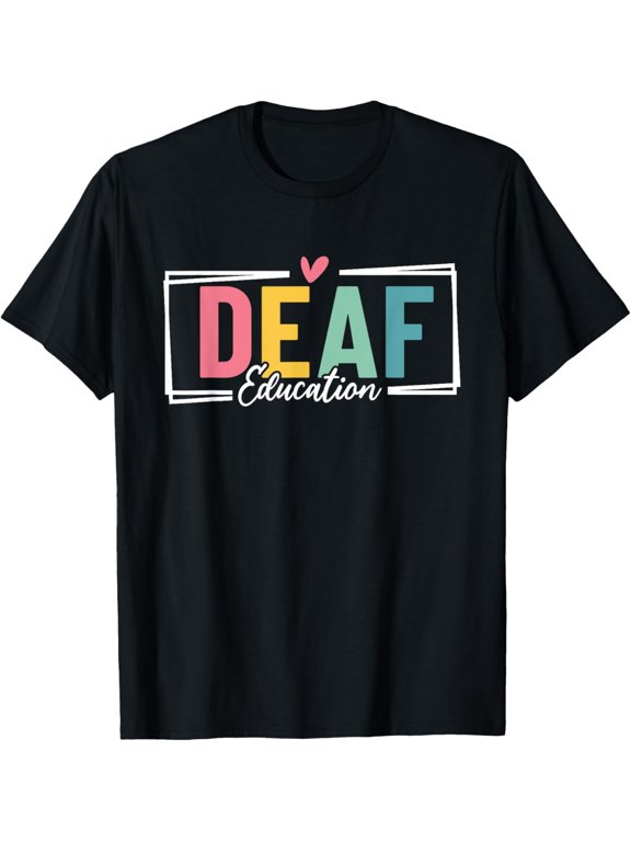 Deaf Education DHH Teacher Appreciation Funny Hearing Loss T-Shirt