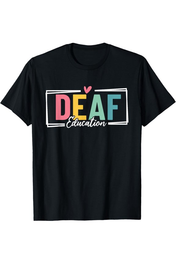 Deaf Education DHH Teacher Appreciation Funny Hearing Loss T-Shirt