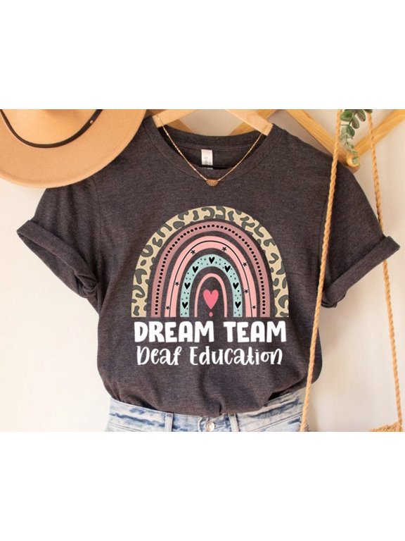 Deaf Education Teacher Dream Team Of The And Hard Hearing DHH T-Shirt