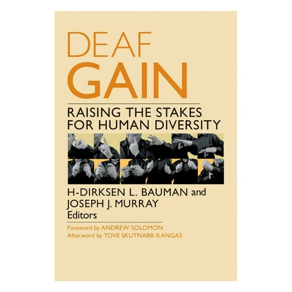 Deaf Gain : Raising the Stakes for Human Diversity (Paperback)
