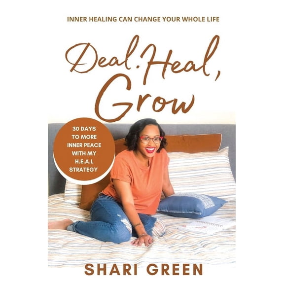 Deal Heal Grow: 30 Days To More Inner Peace, (Hardcover)