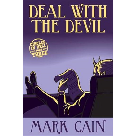 Deal With The Devil: Circles In Hell, Book Three (Paperback) by Mark Cain