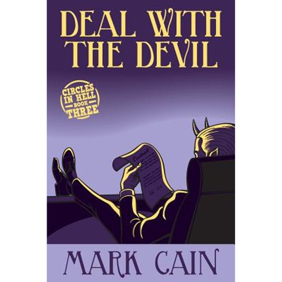 Pre-Owned Deal With The Devil: Circles In Hell, Book Three (Paperback) by Mark Cain