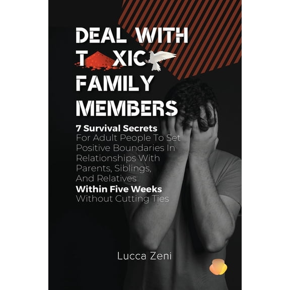 Deal With Toxic Family Members, (Paperback)