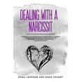 thumbnail image 1 of Dealing with a Narcissist : Narcissistic Relationships with Ex Partner, Boss, Co-workers, Husband, Father and Mother. Healing and Recovery from Hidden Psychological and Emotional Abuse in your Family (Paperback), 1 of 1