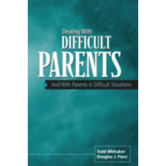 Pre-Owned Dealing with Difficult Parents: And with Parents in Difficult Situations (Paperback) 1930556098 9781930556096