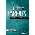 thumbnail image 1 of Pre-Owned Dealing With Difficult Parents And With Parents in Difficult Situations (Paperback) 1930556098 9781930556096, 1 of 1