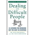 thumbnail image 1 of Pre-Owned Dealing With Difficult People: 24 Lessons for Bring Out the Best In Everyone (Mighty Managers Series) (Hardcover) 007146333X 9780071463331, 1 of 1