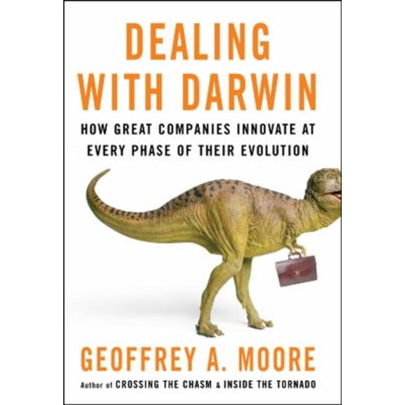 Pre-Owned Dealing with Darwin: How Great Companies Innovate at Every Phase of Their Evolution (Paperback) 1841127175 9781841127170
