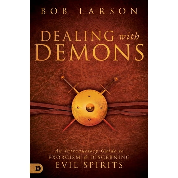 Dealing with Demons: An Introductory Guide to Exorcism and Discerning Evil Spirits, (Paperback)