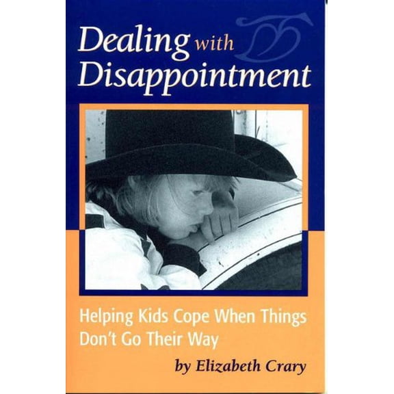 Pre-Owned Dealing with Disappointment (Paperback) 1884734758 9781884734755