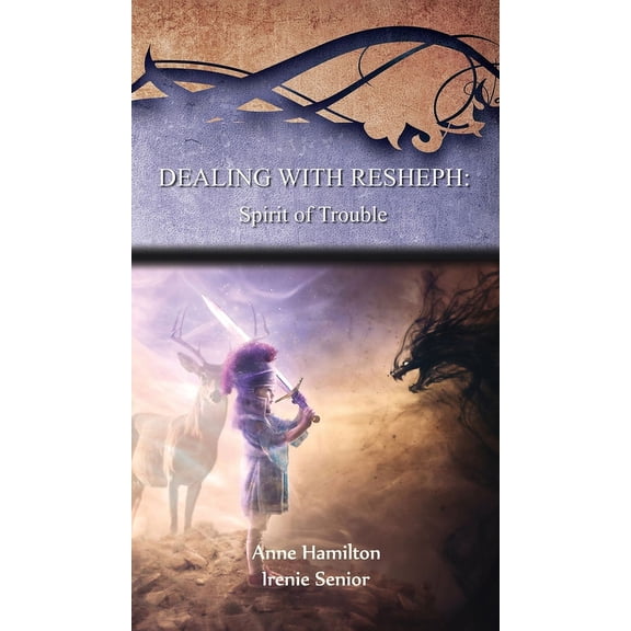 Dealing with Resheph: Spirit of Trouble: Strategies for the Threshold #6, (Hardcover)
