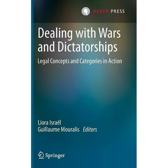 Dealing with Wars and Dictatorships: Legal Concepts and Categories in Action, (Hardcover)