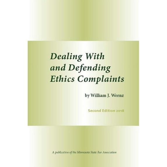 Dealing with and Defending Ethics Complaints (Paperback)