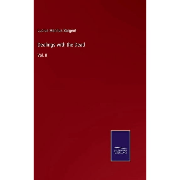 Dealings with the Dead: Vol. II (Hardcover)