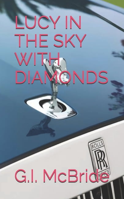 Dean Monroe Lucy in the Sky with Diamonds, Book 3, (Paperback)