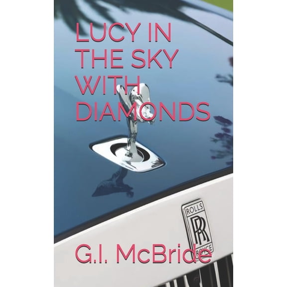 Dean Monroe Lucy in the Sky with Diamonds, Book 3, (Paperback)