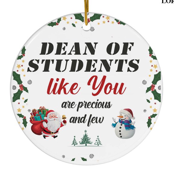 Dean Of Students Christmas Ceramic Ornament, Precious and Few Appreciation Gift, Holiday Tree Decor