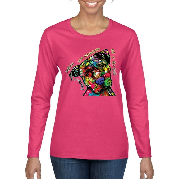 Dean Russo The Only Person Dog Lover Womens Graphic Long Sleeve T-Shirt, Fuschia, Medium