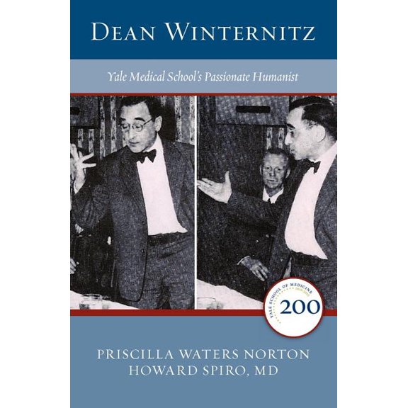 Dean Winternitz : Yale Medical School's Passionate Humanist