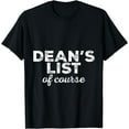 thumbnail image 1 of Dean's List Of Course -- T-Shirt, 1 of 4