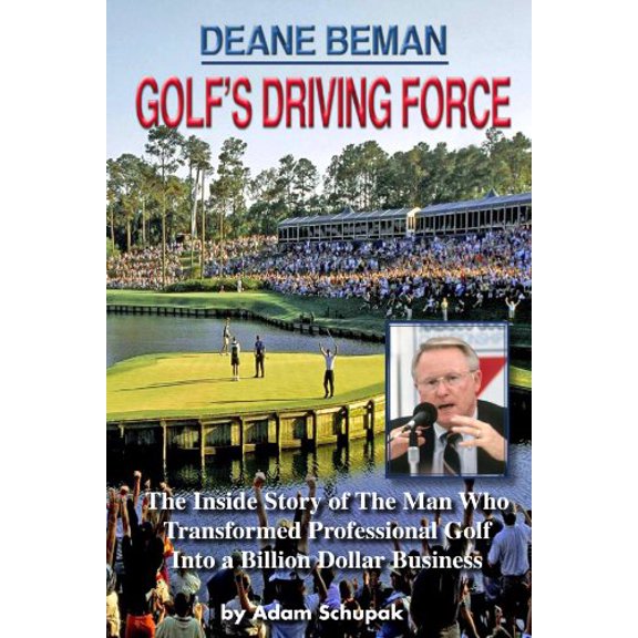 Pre-Owned Deane Beman: Golf's Driving Force (Paperback) 0615458793 9780615458793