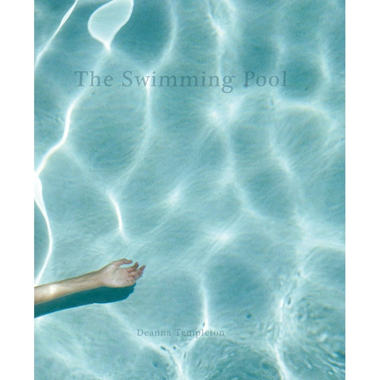 Deanna Templeton: The Swimming Pool