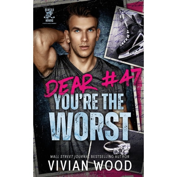 Dear #47, You're the Worst, (Paperback)