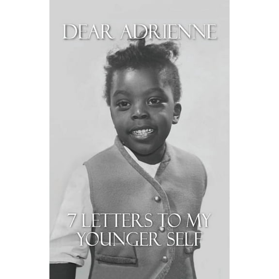 Dear Adrienne : 7 Letters To My Younger Self (Paperback)