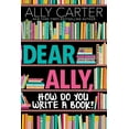 thumbnail image 1 of Dear Ally, How Do You Write a Book (Hardcover), 1 of 2