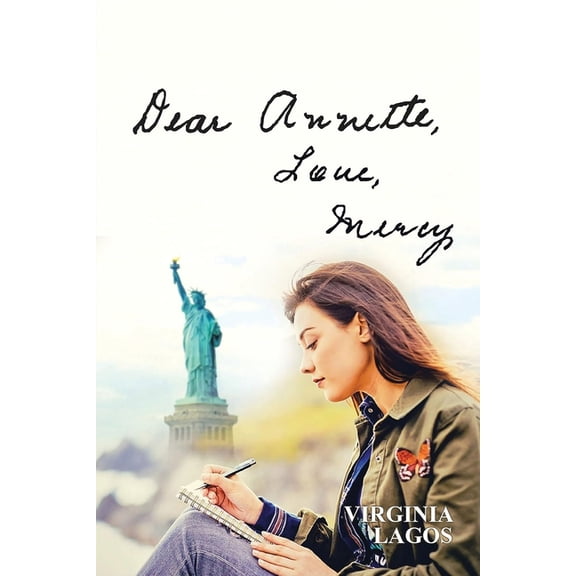 Dear Annette, Love, Mercy: A Story of a Woman with Fortitude Who, Despite an Unhappy Childhood and Traumatic Experiences, (Paperback)