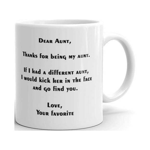 Dear Aunt, Thanks For Being My Aunt Coffee Tea Ceramic Mug Office Work Cup Gift 11oz