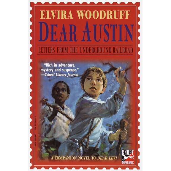 Dear Levi Series: Dear Austin: Letters from the Underground Railroad : Letters from the Underground Railroad (Paperback)
