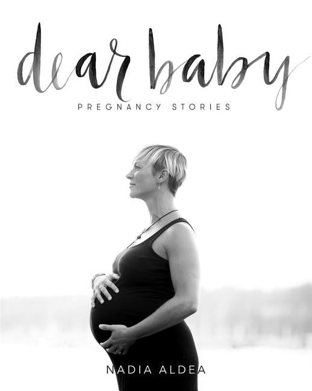 Dear Baby Stories: Pregnancy Stories, (Paperback)